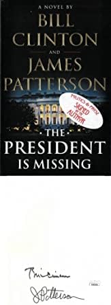 Бил Клинтън / Джеймс Патерсън с двоен подпис EE62406-2018 Президента липсва политическа книги в твърди корици - (42-ия президент)