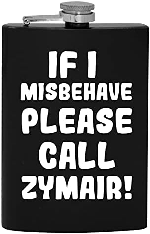 Ако аз ще се държат зле, моля, Обадете се Zymair - 8-унционная Фляжка за пиене