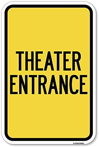 Вход в театър | Паркинг знак от Толстостенного на алуминий с размер 12 X 18 инча, Защитен От ръжда | Защитете Вашия бизнес и община